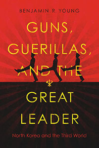Cover of Guns, Guerillas, and the Great Leader